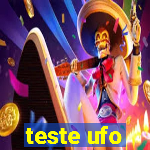 teste ufo